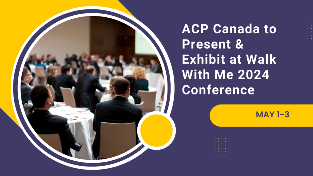 ACP Canada to Present and Exhibit at Walk With Me 2024 ACP in Canada